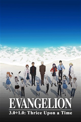 Evangelion: 3.0+1.0 Thrice Upon a Time